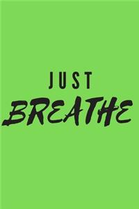 Just Breathe