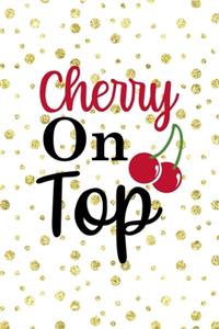 Cherry On Top