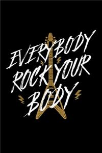 Every Body Rock Your Body
