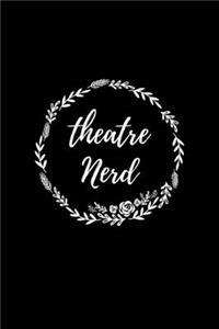 Theatre Nerd