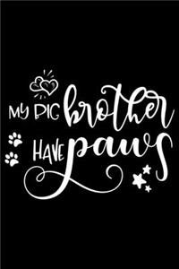 My Pic Brother Have a Paw