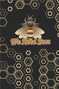 We Need Bees