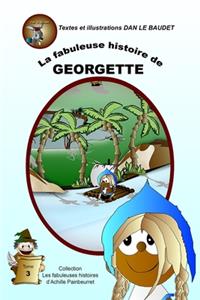 La fabuleuse histoire de Georgette