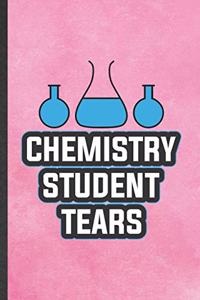 Chemistry Student Tears