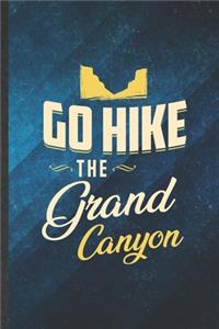 Go Hike the Grand Canyon