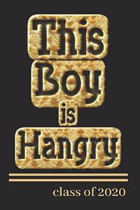 This Boy Is Hangry Class of 2020