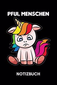 Pfui, Menschen - Notizbuch