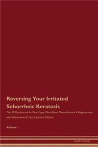 Reversing Your Irritated Seborrheic Keratosis