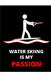 Water Skiing Is My Passion