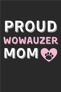 Proud Wowauzer Mom