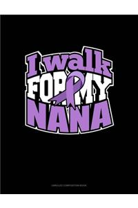 I Walk For My Nana