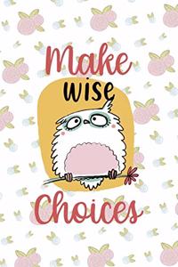 Make Wise Choices