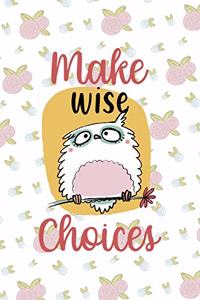 Make Wise Choices