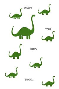 What's your happy space...