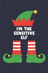 Sensitive Elf Notebook - Funny Christmas Gift for Sensitive Diary - Family Xmas Holiday Journal