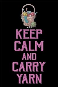 Keep Calm And Carry Yarn