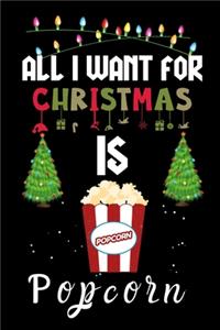 All I Want For Christmas Is Popcorn