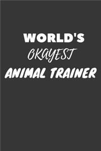 World's Okayest Animal Trainer Notebook