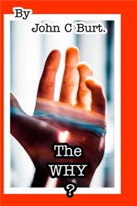 The Why ?