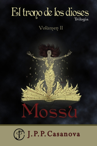 Trono de los Dioses II: Mossu