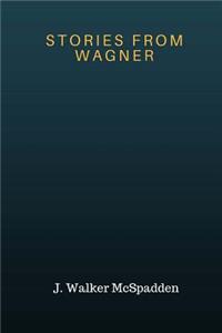 Stories From Wagner