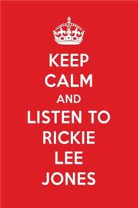 Keep Calm and Listen to Rickie Lee Jones: Rickie Lee Jones Designer Notebook