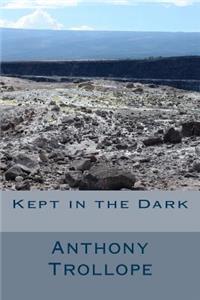 Kept in the Dark