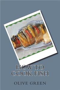 How to Cook Fish