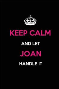 Keep Calm and Let Joan Handle It