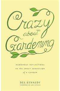 Crazy about Gardening