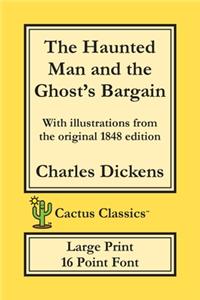 Haunted Man and the Ghost's Bargain (Cactus Classics Large Print)