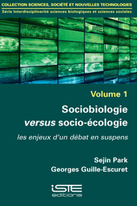Sociobiologie versus socio-ecologie: les enjeux d'un debat en suspens