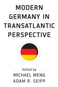 Modern Germany in Transatlantic Perspective