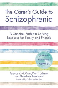 The Carer's Guide to Schizophrenia