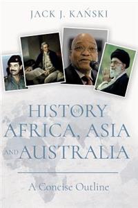 History of Africa, Asia and Australia: A Concise Outline