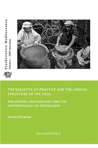 Dialectic of Practice and the Logical Structure of the Tool