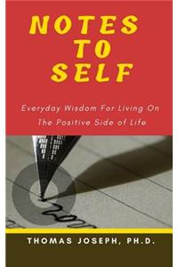 Notes to Self