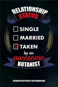 Relationship Status Single Married Taken by an Awesome Botanist