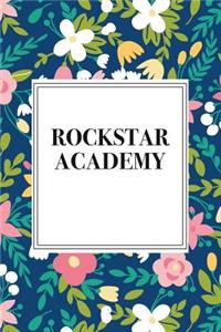 Rockstar Academy: A 6x9 Inch Matte Softcover Journal Notebook with 120 Blank Lined Pages and a Floral Pattern Cover