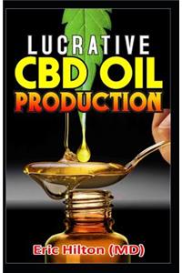 Lucrative CBD Oil Production