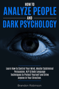 How to Analyze People and Dark Psychology