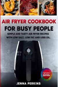 Air Fryer Cookbook for Busy People