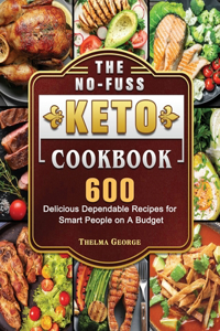 No-Fuss Keto Cookbook