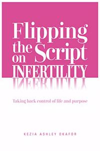 Flipping The Script on Infertility