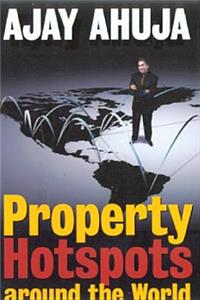 Property Hot Spots Around the World