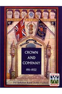 CROWN AND COMPANY 1911-1922. 2nd Battalion Royal Dublin Fusiliers