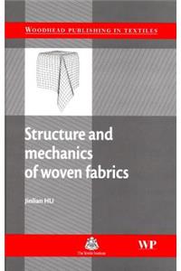 Structure and Mechanics of Woven Fabrics