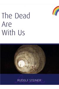 Dead Are with Us