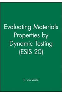 Evaluating Materials Properties by Dynamic Testing (Esis 20)