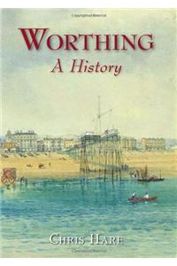 Worthing: A History